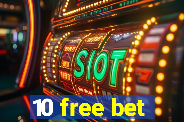 10 free bet